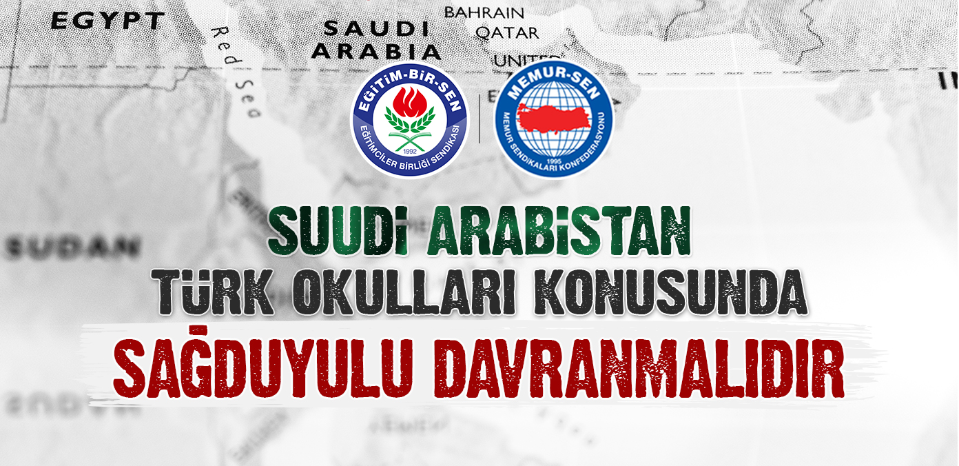 Suudi Arabistan, Türk okulları konusunda sağduyulu davranmalıdır